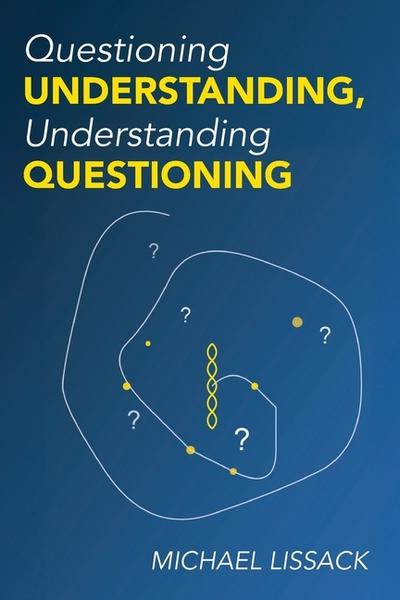 Questioning Understanding, Understanding Questioning