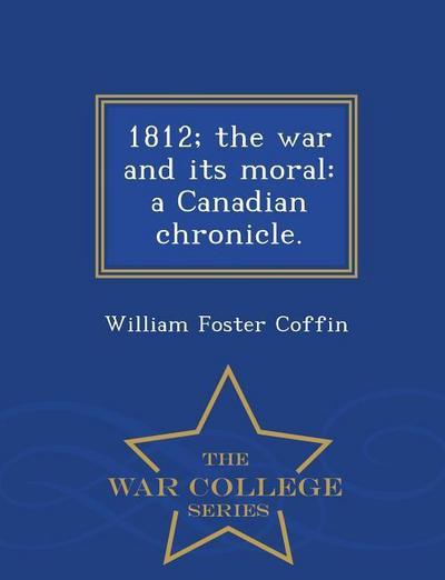 1812; The War and Its Moral