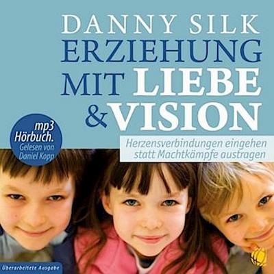 Erziehung mit Liebe und Vision, Audio-CD, MP3