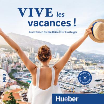 Vive les vacances ! Neu.  Audio-CD