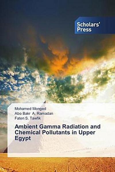 Ambient Gamma Radiation and Chemical Pollutants in Upper Egypt