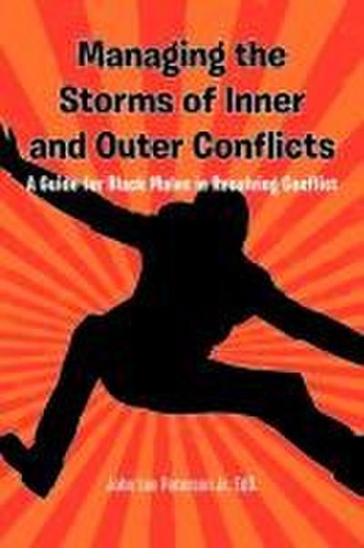 Managing the Storms of Inner and Outer Conflicts