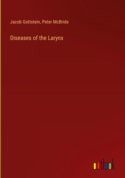 Diseases of the Larynx