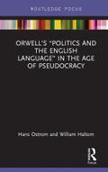 Orwell’s "Politics and the English Language" in the Age of Pseudocracy