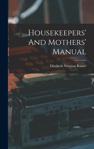Housekeepers’ And Mothers’ Manual