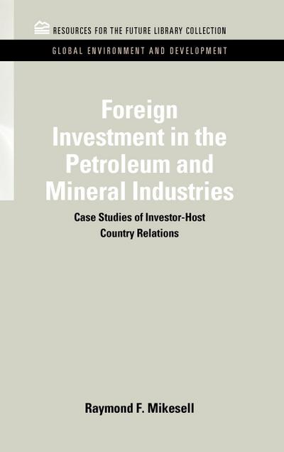 Foreign Investment in the Petroleum and Mineral Industries