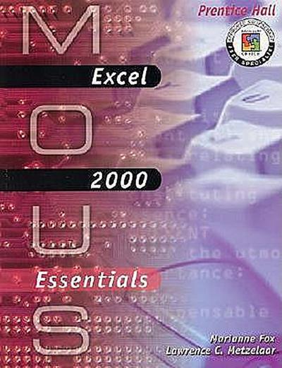 MOUS Essentials: Excel 2000 with CD (MOUS Essentials S) [Taschenbuch] by Fox,...