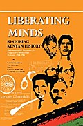 Liberating Minds, Restoring Kenyan Histo