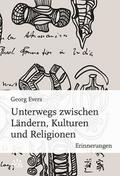 Unterwegs zwischen Ländern, Kulturen und Religionen