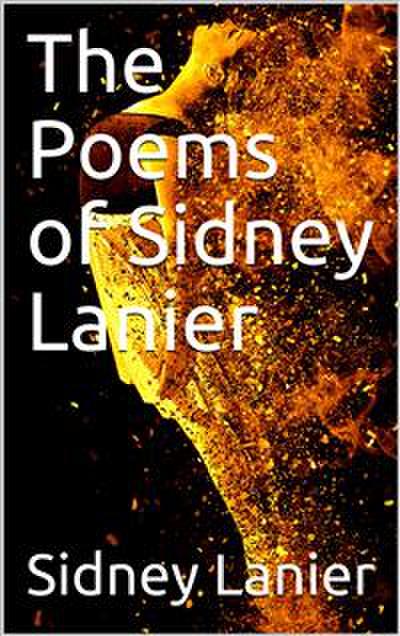 The Poems of Sidney Lanier