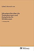 Jahresberichte über die Veränderungen und Fortschritte im Militärwesen