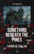 Something Beneath the Pines