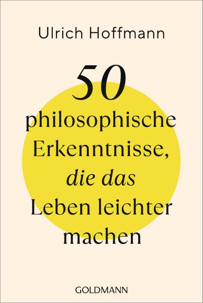 50 philosophische Erkenntnisse, die das Leben leichter machen
