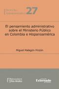 El pensamiento administrativo sobre el Ministerio Público en Colombia e Hispanoamérica