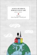 Alice Munro’s Miraculous Art