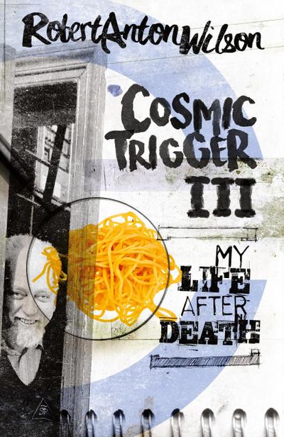 Cosmic Trigger III