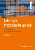 Lohmeyer Praktische Bauphysik: Eine Einführung mit Berechnungsbeispielen