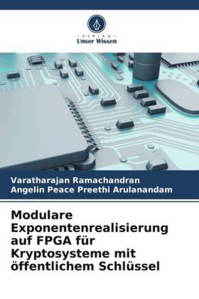 Modulare Exponentenrealisierung auf FPGA für Kryptosysteme mit öffentlichem Schlüssel