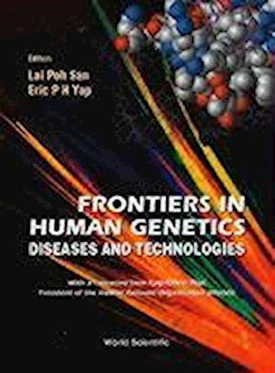 Frontiers in Human Genetics: Diseases and Technologies