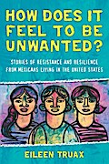 How Does It Feel to Be Unwanted?