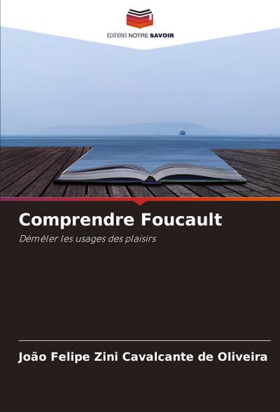 Comprendre Foucault