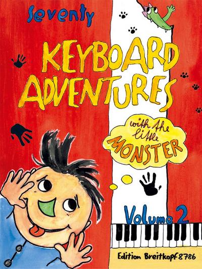 Seventy Keyboard Adventures with the Little Monster. Vol.2