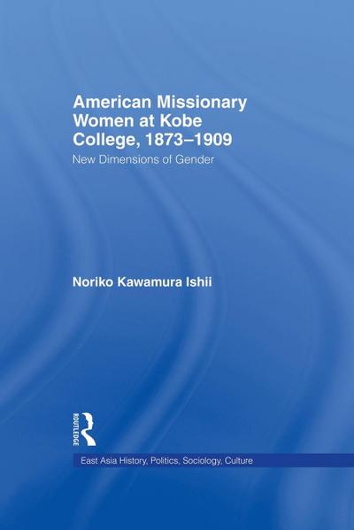 American Women Missionaries at Kobe College, 1873-1909
