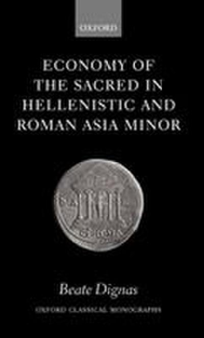 Economy of the Sacred in Hellenistic and Roman Asia Minor ( O.C.M. )