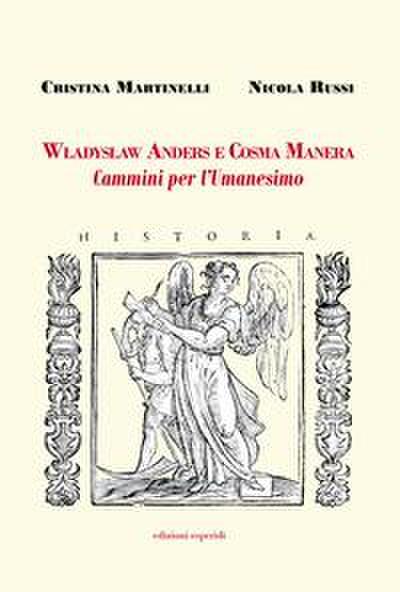 W¿adys¿aw Anders e Cosma Manera. Cammini per l’Umanesimo