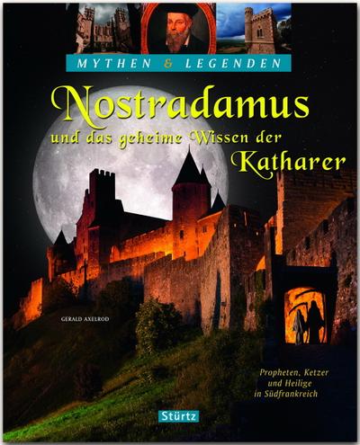 Nostradamus und das geheime Wissen der Katharer