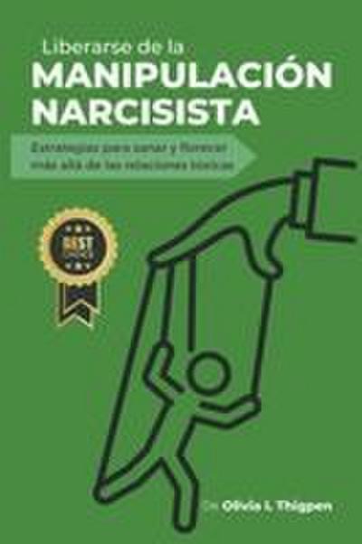 Liberarse de la Manipulación Narcisista