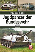 Jagdpanzer der Bundeswehr: seit 1956 (Typenkompass)