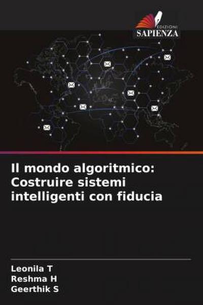 Il mondo algoritmico: Costruire sistemi intelligenti con fiducia