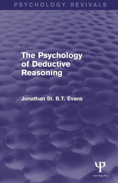 The Psychology of Deductive Reasoning