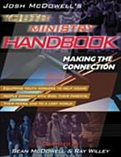 Josh McDowell’s Youth Ministry Handbook