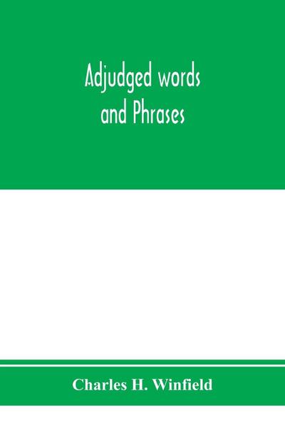 Adjudged words and phrases