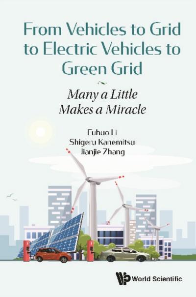 FROM VEHICLES TO GRID TO ELECTRIC VEHICLES TO GREEN GRID