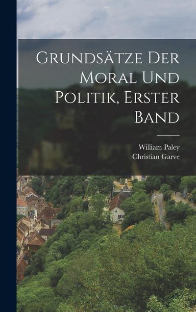 Grundsätze Der Moral Und Politik, Erster Band