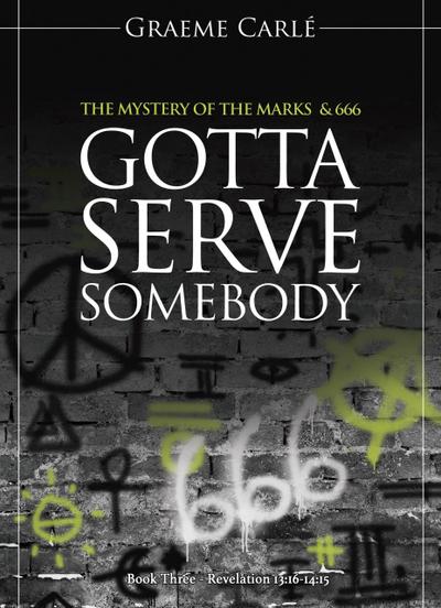 Gotta Serve Somebody (The Revelation Series, #3)
