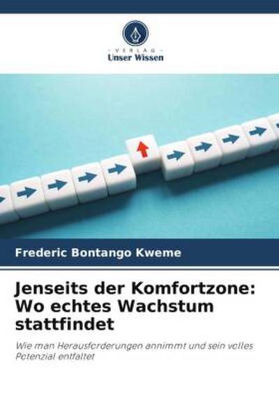 Jenseits der Komfortzone: Wo echtes Wachstum stattfindet