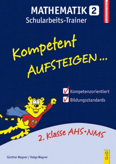 Kompetent Aufsteigen... Mathematik, Schularbeits-Trainer. Tl.2
