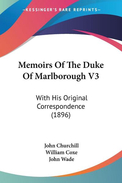 Memoirs Of The Duke Of Marlborough V3