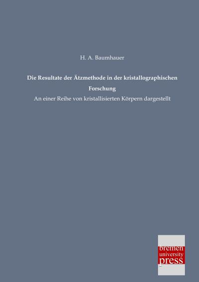 Die Resultate der Ätzmethode in der kristallographischen Forschung