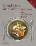 Grand Livre de Cuisine. Die mediterrane Küche