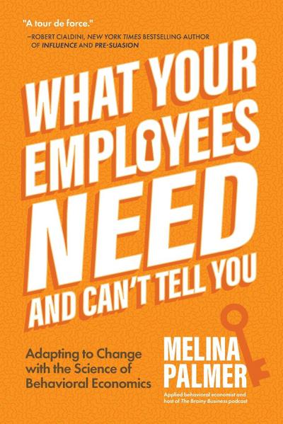 What Your Employees Need and Can’t Tell You