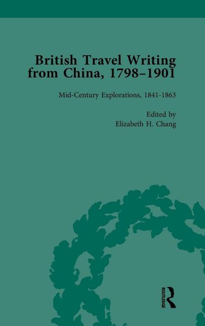 British Travel Writing from China, 1798-1901, Volume 2