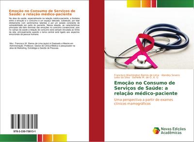 Emoção no Consumo de Serviços de Saúde: a relação médico-paciente