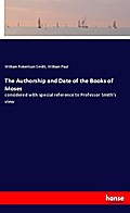 The Authorship and Date of the Books of Moses