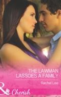 Lawman Lassoes A Family (Mills & Boon Cherish)