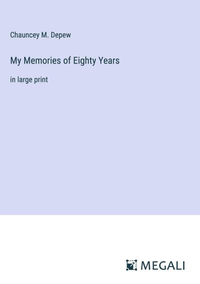 My Memories of Eighty Years